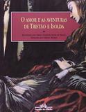 Livro - O amor e as aventuras de Tristão e Isolda
