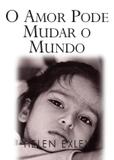 Livro - O amor pode mudar o mundo