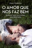 Livro - O amor que nos faz bem