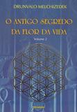 Livro - O Antigo Segredo da Flor Da Vida Vol. 02