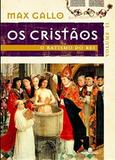 Livro - O batismo do rei (Os Cristãos - Vol. 2)