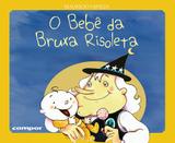 Livro - O bebê da Bruxa Risoleta