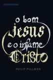 Livro - O bom Jesus e o infame Cristo