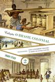Livro - O Brasil colonial (Vol. 2)