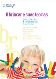 Livro - O brincar e suas teorias