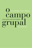 Livro - O campo grupal