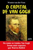 Livro - O Capital de Van Gogh - Ou como os irmãos Van Gogh foram mais espertos que Warren Buffet