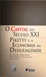Livro - O capital no século XXI - Piketty e a economia da desigualdade
