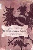 Livro - O Crepúsculo da Águia Volume 2 - Edição de Bolso - Bestbolso