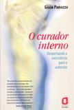 Livro - O curador interno - despertando a consciência para a autocura
