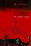 Livro - O diabo e o fetichismo da mercadoria na América do Sul