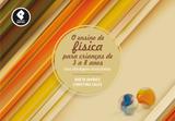 Livro - O Ensino de Física para Crianças de 3 a 8 Anos - Uma Abordagem Construtivista