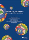 Livro - O ENSINO DE GEOGRAFIA - E SUAS COMPOSIÇÕES CURRICULARES