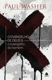 Livro - O evangelho de Deus & o Evangelho do homem