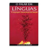 Livro O falar em Línguas Luciano Subirá Editora vida