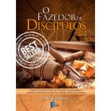 Livro O Fazedor de Discípulos - Danilo Figueira - Selah produções