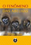 Livro - O Fenômeno das Abelhas