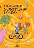 Livro - O Gigante Monstruoso do Lixo