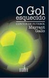 Livro - O Gol esquecido: contos de futebol