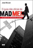 Livro - O Guia não oficial de Mad Men: Os reis da Madison Avenue