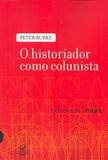 Livro - O historiador como colunista