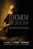 Livro - O Homem que Deus usa - Nada mais trágico do que chegar ao fim da vida e saber que tomamos o caminho errado