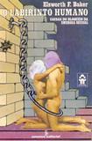 Livro - O labirinto humano - causas do bloqueio da energia sexual