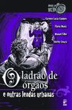 Livro - O ladrão de orgãos e outras lendas urbanas