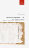 Livro - O leitor segundo G.H. - Uma Análise do Romance A Paixão Segundo G.H. de Clarice Lispector