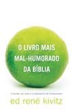 Livro - O livro mais mal-humorado da Bíblia