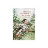 Livro - O Menino que Queria ser Árvore - Grazioli - Positivo lv