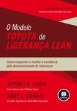 Livro - O Modelo Toyota de Liderança Lean - Como Conquistar e Manter a Excelência pelo Desenvolvimento de Lideranças