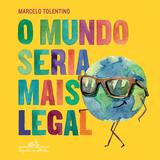 Livro - O mundo seria mais legal