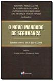 Livro - O novo mandado de segurança - estudos sobre a lei 12.016/2009