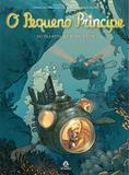 Livro - O pequeno príncipe no planeta do Bubble Gob - As novas aventuras a partir da obra-prima de Antoine de Saint-Exupéry