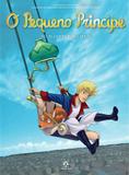 Livro - O pequeno príncipe no planeta dos Libris - As novas aventuras a partir da obra-prima de Antoine de Saint-Exupéry