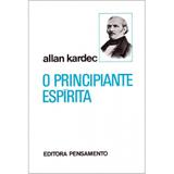 Livro - O Principiante EspÍrita