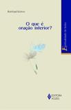 Livro - O que é oração interior?