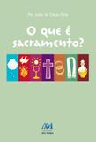 Livro - O que é sacramento? Coleção