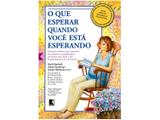 Livro O Que Esperar - Quando Você Está Esperando