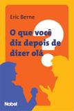 Livro - O que você diz depois de dizer olá?