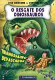 Livro - O Resgate Dos Dinossauros 01- Tiranossauro Devastador