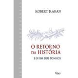 Livro - O retorno da história, e o fim dos sonhos