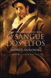 Livro - O sangue dos elfos - The Witcher - A saga do bruxo Geralt de Rívia