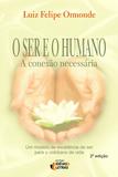 Livro - O ser e o humano a conexão necessária
