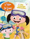 Livro - O Show da Luna - Uma aventura submarina