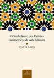 Livro - O simbolismo dos padrões geométricos da arte islâmica