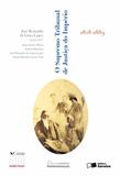 Livro - O Supremo Tribunal de Justiça do império (1828-1889)