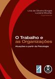 Livro - O Trabalho e as Organizações - Atuações a Partir da Psicologia