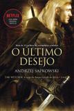 Livro - O último desejo - The Witcher - A saga do bruxo Geralt de Rívia